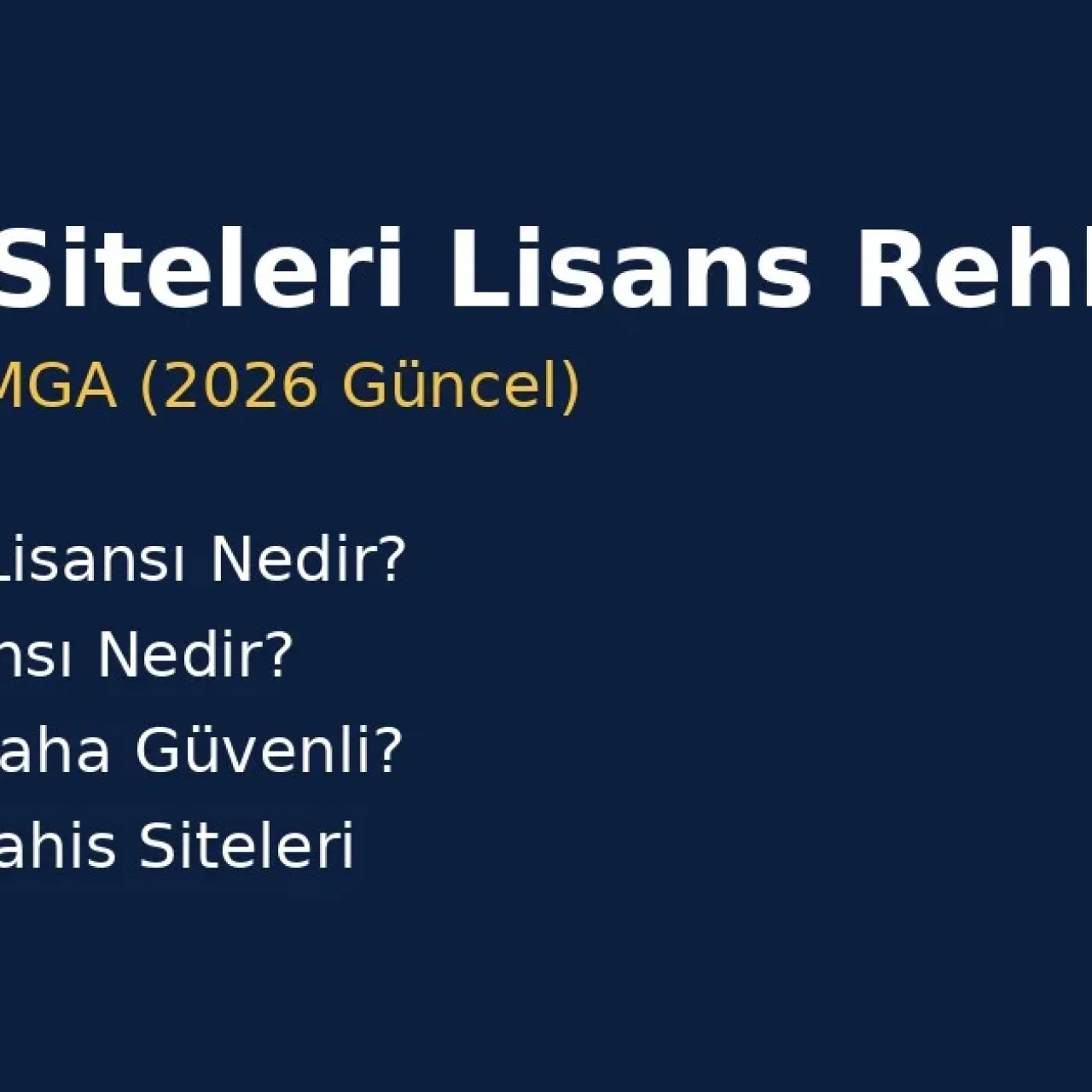 Bahis Siteleri Lisans Rehberi (Curacao, MGA) – 2026 Güncel